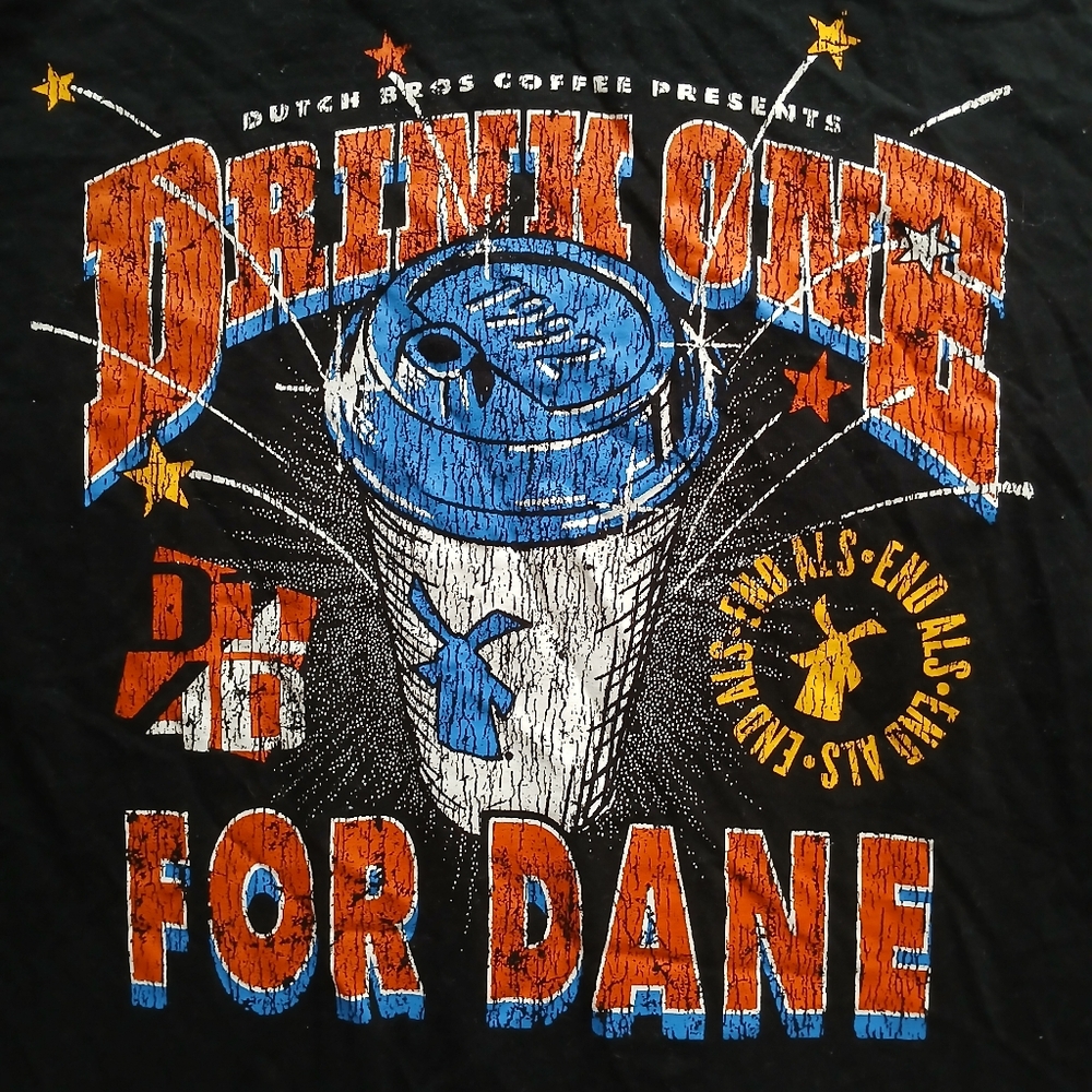 Dutch Bros DRINK ONE FOR DANE Shirt